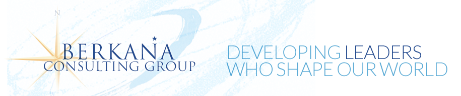 Berkana Consulting Group: Developing Leaders Who Shape Our World